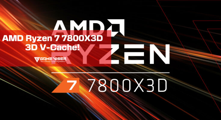 AMD Ryzen 7 7800X3D