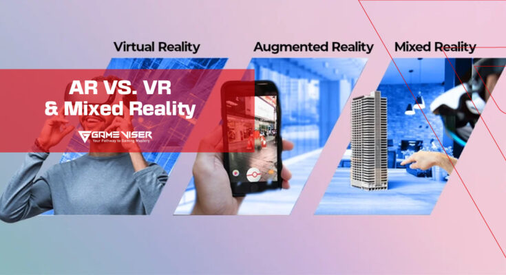 Augmented Reality VS. Virtual Reality