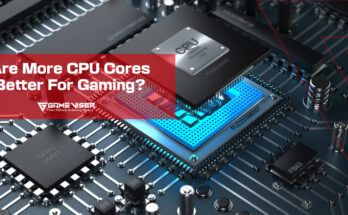 Are More CPU Cores Better for Gaming?